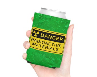 Danger Radioactive Materials Can Cooler Hugger Sleeve Coolie