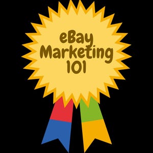 May include: A yellow starburst with the text "eBay Marketing 101" in brown lettering. The starburst has a red, blue, and green ribbon.