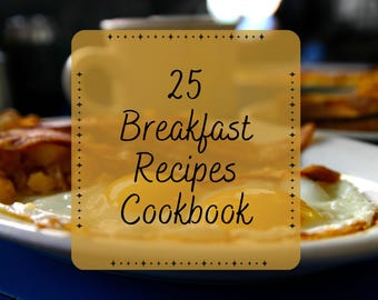 25 Breakfast Recipe Cookbook Bundle Printable Digital Download