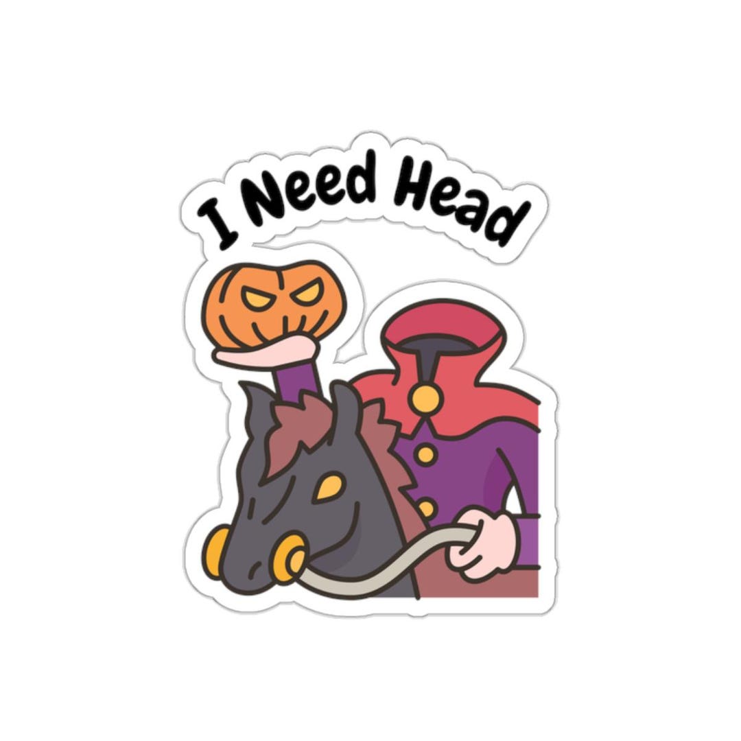 I Need Head Headless Horseman Kiss-cut Stickers - Etsy
