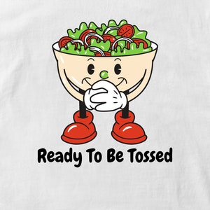 Tossed Salad Graphic Digital Download Image, Transparent Background SVG & PNG File Format, Funny Phrase Saying Design Tossing Salad