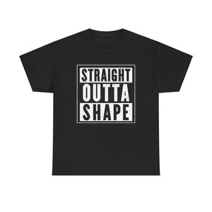 Straight Outta Shape Unisex Heavy Cotton Tee Shirt