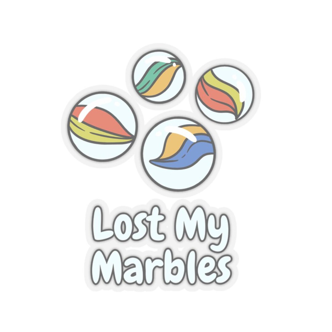 Lost Marbles Sticker Lost My Marbles Kiss-cut Stickers - Etsy