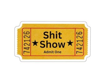 Bilet na sh*tshow Naklejki Kiss-Cut Zabawny żart