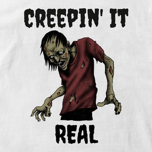 Creepin&#39; It Real Graphic Digital Download Image, Transparent Background SVG & PNG File Format, Funny Design Horror