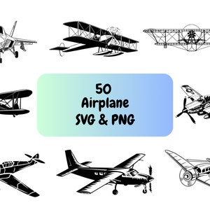 May include: A collection of 50 black and white airplane illustrations, including a fighter jet, biplanes, and propeller planes. The text "50 Airplane SVG & PNG" is displayed on a blue and green gradient background.