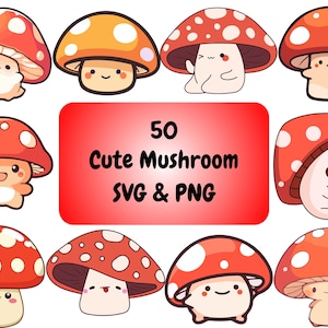 May include: A collection of cartoon mushrooms with red and orange caps, each with a unique, smiling face. The image includes the text "50 Cute Mushroom SVG & PNG" on a red background, perfect for digital art projects.