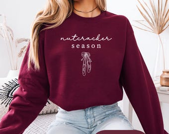 Nutcracker Season Crewneck Sweatshirt, Preppy Nutcracker Sweater, Cute Nutcracker Ballet Christmas Sweatshirt, Nutcracker Dance Gifts