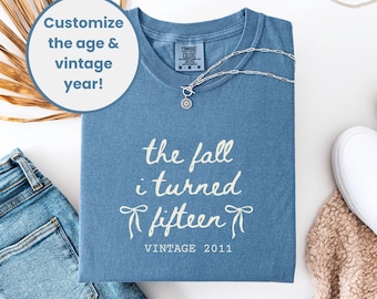 Custom 15th Birthday Shirt Comfort Color Fall I Turned 15 Bday Party Tee, 15th Birthday Gifts Girl, Birthday Gift Idea, Teen Girl Birthday