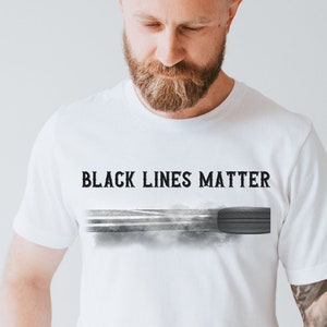 Black Lines Matter T - Shirt | Car Guy, Car Lover Gift, Car Enthusiast, Race Car, Racing, Boyfriend Gift, Gift for Spouse, Burnout T - Shirt