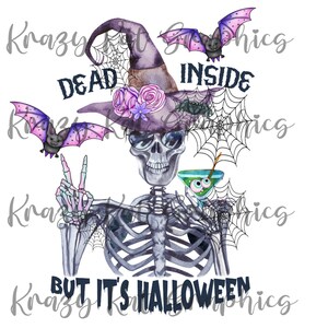 Dead Inside but Its Halloween, Skeleton, Witch, T-shirt, waterslide, Sublimation, tumbler graphic, Clipart, Digital Download File PNG, DTF
