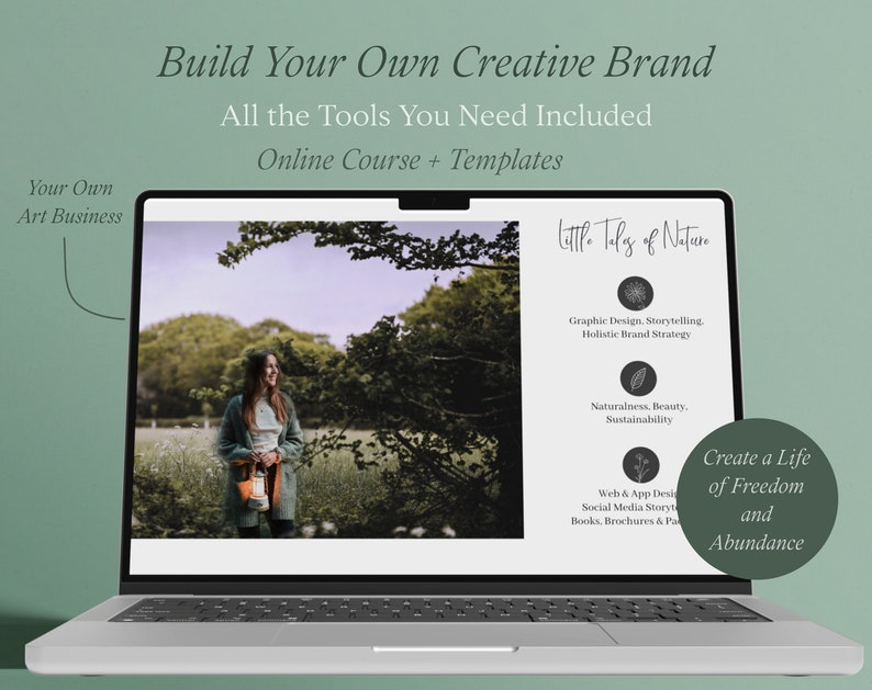 May include: Laptop screen displaying a website with the text "Build Your Own Creative Brand" and "Little Tales of Nature". The website features a graphic design, storytelling, holistic brand strategy, naturalness, beauty, sustainability, web and app design, social media story, books, brochures, and packaging. The website also features the text "Create a Life of Freedom and Abundance".