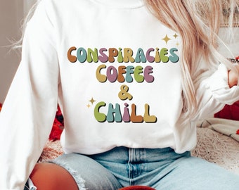 Funny Halloween Crewneck, Funny Coffee Sweatshirt, Conspiracies, Alien UFO Crewneck, Conspiracy Theory Sweatshirt, Coffee and Chill