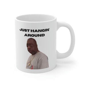 Just hangin' Around - Funny Tik Tok Guy - Funny Meme - Gift Mug -  White, Ceramic, 11 fl oz Mug