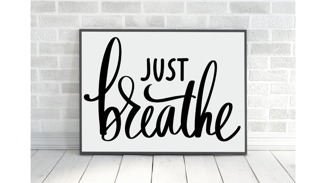 Just Breathe Art Graphic Instant PNG Digital Download Printable Art
