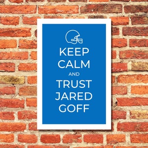 Keep Calm And Trust Jared Goff Detroit Lions Poster