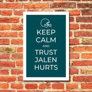 Keep Calm And Trust Jalen Hurts Philadelphia Eagles Poster