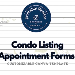 May include: Printable Condo Listing Appointment Forms Canva Template. A blue circle with a tick and the text "Printable Realtor Organize & Crush It" is in the centre of the image. The text "Condo Listing Appointment Forms" is in bold black text. The text "CUSTOMIZABLE CANVA TEMPLATE" is in black text.