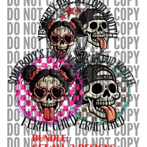 Loud mouth feral children bundle/all three designs/mama/boy/girl/skelton/skellie/skull/feral/kids