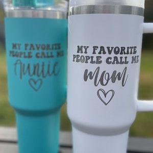 Auntie tumbler laser engraved, personalized, 40oz tumbler, MAMA, NANA, GRANDMA