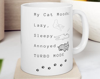 Funny Cat Moods Mug | Lazy, Sleepy, Annoyed, Turbo Mode (11oz or 15oz)