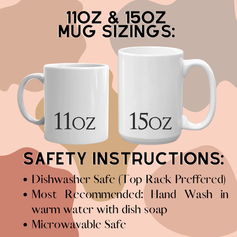 May include: Two white ceramic mugs, one 11 ounce and one 15 ounce, with black text. Safety instructions for the mugs are listed below: Dishwasher Safe (Top Rack Preferred), Most Recommended: Hand Wash in warm water with dish soap, Microwave Safe.