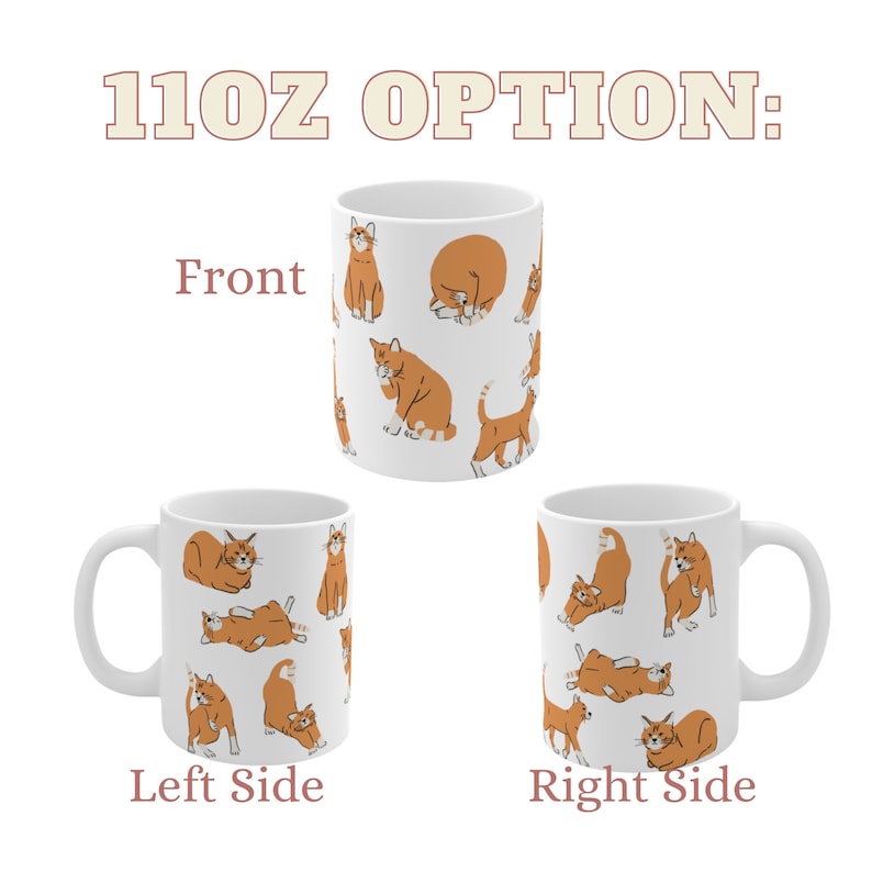 May include: White ceramic mug with an 11oz capacity featuring a repeating pattern of orange cats in various poses. The mug is shown from the front, left side, and right side.