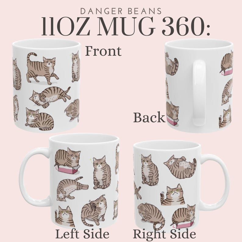 May include: White ceramic 11 oz mug with a design of brown tabby cats in various poses. The mug has the text "Danger Beans" and "11oz Mug 360:" printed on it. The mug is shown from the front, back, left side, and right side.