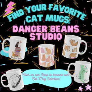 May include: Four white ceramic mugs with different cat-themed designs. The mugs feature illustrations of cats reading books, cats with constellations, and cats in various poses. The text "FIND YOUR FAVORITE CAT MUGS" and "DANGER BEANS STUDIO" is displayed in pink and blue letters on a black background.
