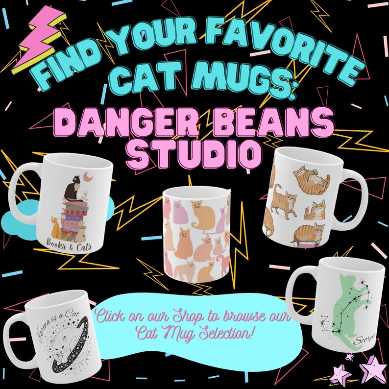 May include: Four white ceramic mugs with different cat-themed designs. The mugs feature illustrations of cats reading books, cats with constellations, and cats in various poses. The text "FIND YOUR FAVORITE CAT MUGS" and "DANGER BEANS STUDIO" is displayed in pink and blue letters on a black background.