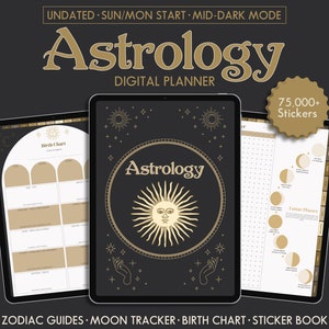 May include: A digital planner with a black background and gold accents. The planner features a sun and moon design with the text "Astrology Digital Planner" and "75,000+ Stickers". The planner includes a birth chart, moon tracker, zodiac guides, and a sticker book.