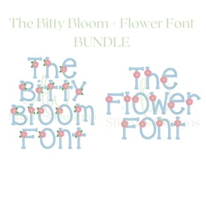 May include: Two sets of blue embroidered letters spelling out "The Bitty Bloom Font" and "The Flower Font" with pink flower accents.
