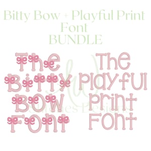 May include: The Bitty Bow Font and The Playful Print Font embroidery designs. The fonts are pink and feature a bow design.