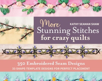 Stunning Stitches for Crazy Quilts-480 Embroidered Seam Designs