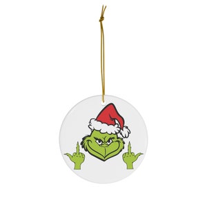 Grinch Middle Finger - Ceramic Ornament