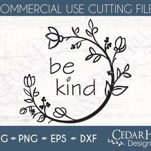Be Kind Wildflower Wreath SVG graphic, kindness, Flower, Dxf, Eps Png, Silhouette, Cricut, Digital, Positive Quotes