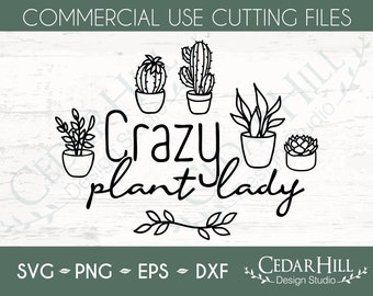 Crazy Plant Lady SVG: Botanical Lover, Cactus & Succulent (Digital Download)