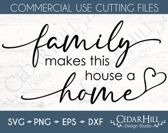 Family Makes This House a Home SVG: Farmhouse Sign (Digital Download)