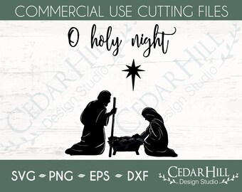 Christmas Nativity O Holy Night SVG, Christian, Dxf, Eps Png, Silhouette, Cricut, Digital Download, Card, Cut file