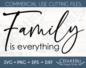 Family is Everything SVG,  Home, Farmhouse, Sign, Dxf, Eps Png, Silhouette, Cricut, Digital Download