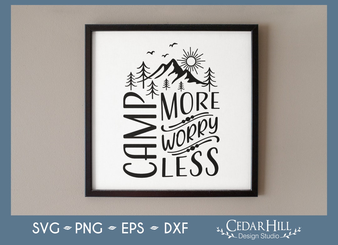 Camp More Worry Less SVG: Camping Outdoors Design (digital Download) - Etsy