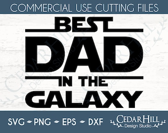 Best Dad in the Galaxy Svg, Father's day, Dad Shirt, Dxf, Eps Png, Silhouette, Cricut, Card, Digital Download