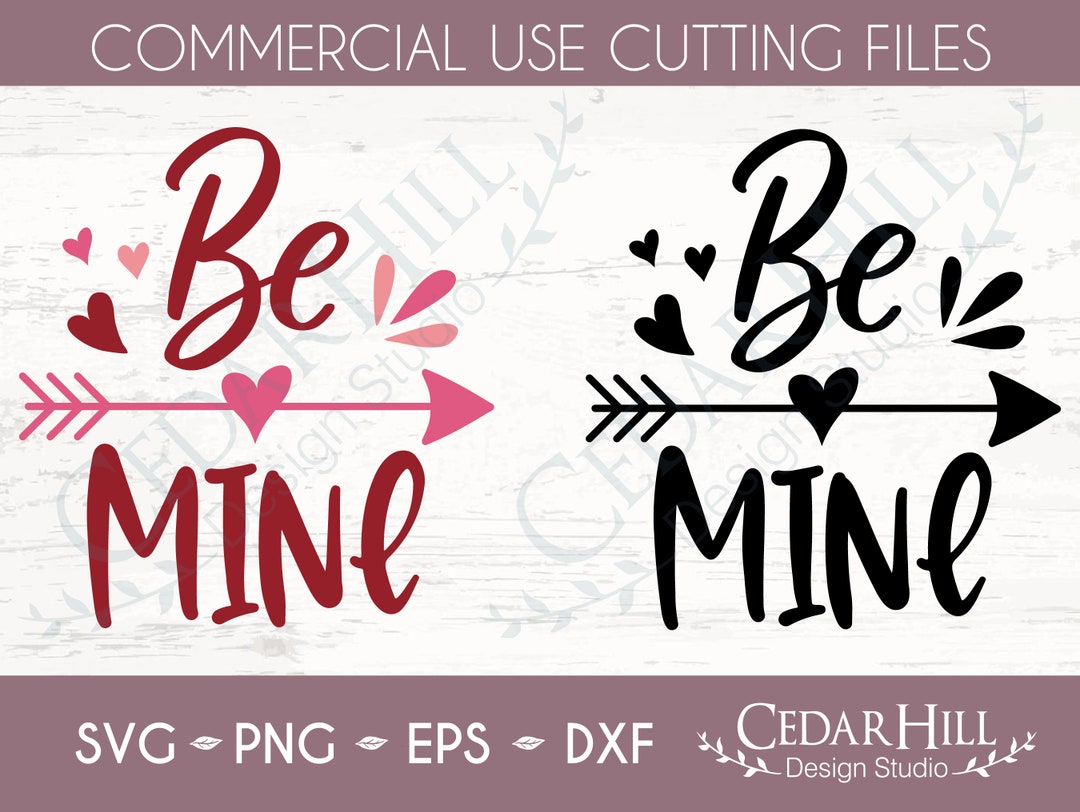 Be Mine Valentine's Day SVG Cut File, JPEG, Dxf, Eps Png, Silhouette ...