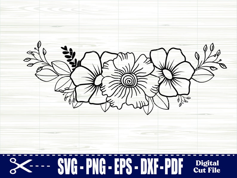 May include: Black and white line art floral design with three flowers and leaves.  SVG - PNG - EPS - DXF - PDF Digital Cut File.