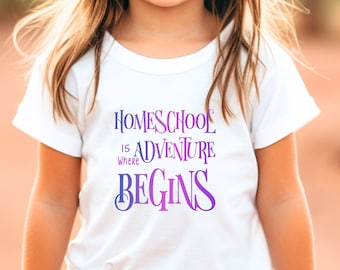 Homeschool Adventure Shirt, Toddlers Homeschool Shirt, Homeschool Gift Shirt for Homeschoolers