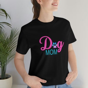 Dog Mom Unisex Jersey Short Sleeve Tee, Dog Mom Shirt, Dog Mom Gift, Dog Mom T shirt, Fur Mama, Dog Mom Shirt for Women