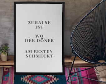 Home is where the doner kebab tastes best - Print as download - Cool saying as mural and home decoration