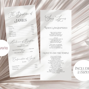 May include: A printable baptism program with a white background and black text. The program includes the order of service for the baptism, the ordinance of baptism, and the confirmation of the individual being baptized. The program also includes the lyrics for two hymns: "When I Am Baptized" and "I Love to See the Temple".