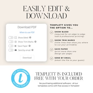 May include: A graphic showing the features of Templett, a digital design platform. The graphic shows a white box with a blue button that says "Download PDF". The box has a list of options for customizing the PDF, including "Show bleed", "Show Trim Marks", "Save Paper", and "Send by email". The graphic also shows a white box with a list of features that Templett offers, including "Show bleed", "Show Trim Marks", "Save Paper", and "Send by email". The graphic also includes the text "EASILY EDIT & DOWNLOAD" and "TEMPLETT IS INCLUDED FREE WITH YOUR ORDER".
