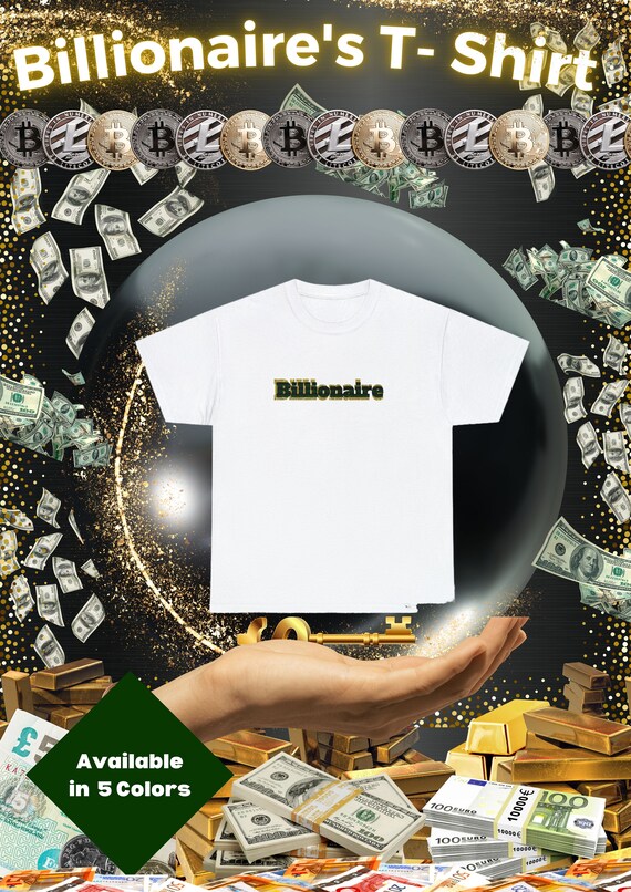 Billionaire shirt, billionaire t shirt, billionaire tee, birthday gift, future billionaire,Billionaire Maker, Unisex Heavy Cotton Tee